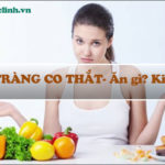 Bệnh đại tràng co thắt ăn gì? Kiêng gì?